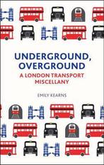 Underground, Overground 9781849537520 Emily Kearns, Verzenden, Gelezen, Emily Kearns