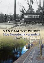 9789059972162 Van Dam tot Wurft | Tweedehands, Verzenden, Zo goed als nieuw, Kees Verweij