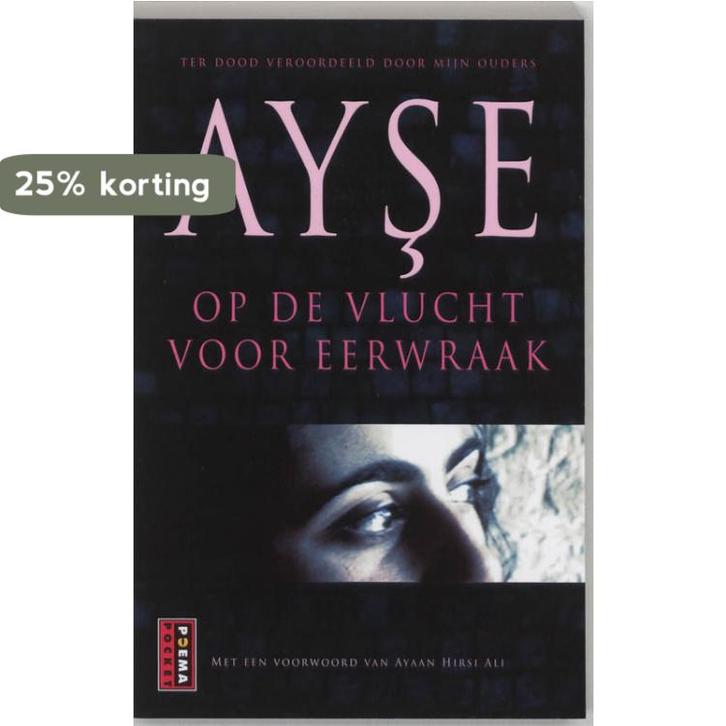 Op de vlucht voor eerwraak 9789021006697 Ayse, Boeken, Romans, Gelezen, Verzenden