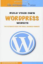 Build your own Wordpress website: An ultimate guide for, The Wordpress Genie, Zo goed als nieuw, Verzenden