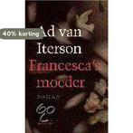 FRANCESCAS MOEDER 9789025409883 A. van Iterson, Verzenden, Gelezen, A. van Iterson