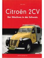 CITROËN 2 CV, DER DÖSCHWO IN DER SCHWEIZ (EDITION GARAGE, Boeken, Auto's | Boeken, Nieuw, Author