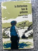 In Rotterdam ben ik geboren, Boeken, Geschiedenis | Stad en Regio, Verzenden, Herman van Kuilenburg en Arie Pleysier , 20e eeuw of later