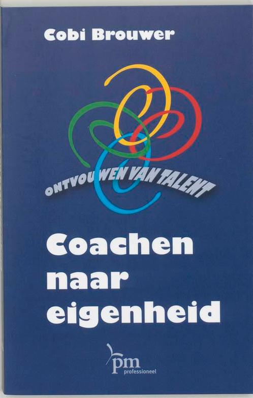 Coachen naar eigenheid / PM-reeks 9789024417322 Cora Brouwer, Boeken, Economie, Management en Marketing, Zo goed als nieuw, Verzenden