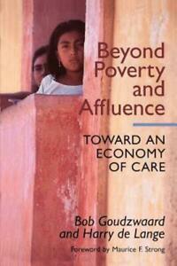 Beyond poverty and affluence: toward an economy of care with, Boeken, Taal | Engels, Gelezen, Verzenden
