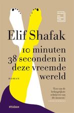 10 minuten 38 seconden in deze vreemde wereld 9789046826270, Verzenden, Zo goed als nieuw, Elif Shafak