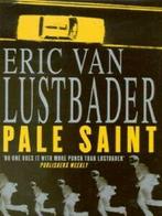 Pale Saint by Eric Lustbader (Hardback), Boeken, Verzenden, Gelezen, Eric Van Lustbader