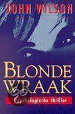 BLONDE WRAAK 9789022524190 John Wilson, Verzenden, Gelezen, John Wilson