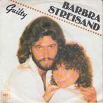 vinyl single 7 inch - Barbra Streisand - Guilty, Cd's en Dvd's, Vinyl Singles, Zo goed als nieuw, Verzenden