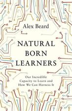 Natural Born Learners 9781474604710 Alex Beard, Verzenden, Zo goed als nieuw, Alex Beard