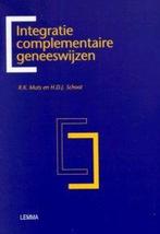 Integratie complementaire geneeswijzen 9789051897869, Verzenden, Gelezen, R.K. Muts