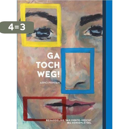 Ga toch weg! 9789492649072 Arno Prinsen, Boeken, Psychologie, Zo goed als nieuw, Verzenden