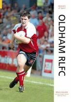 Oldham Rugby League (Images of Sport) By Brian Walker, Boeken, Brian Walker, Zo goed als nieuw, Verzenden