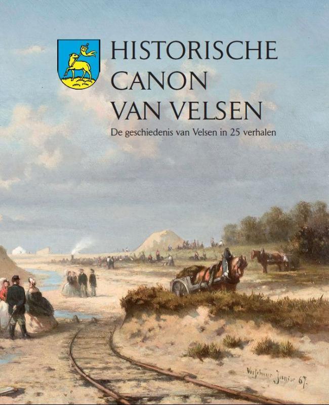 Historische Canon van Velsen 9789077842379, Boeken, Geschiedenis | Stad en Regio, Zo goed als nieuw, Verzenden