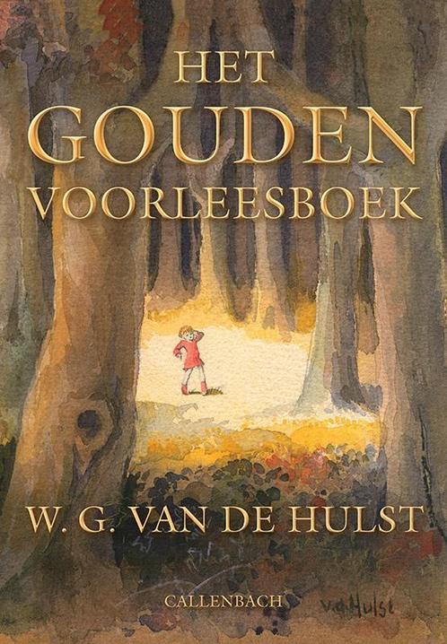 Het gouden voorleesboek 9789026609107 W.G. van de Hulst, Boeken, Kinderboeken | Kleuters, Gelezen, Verzenden