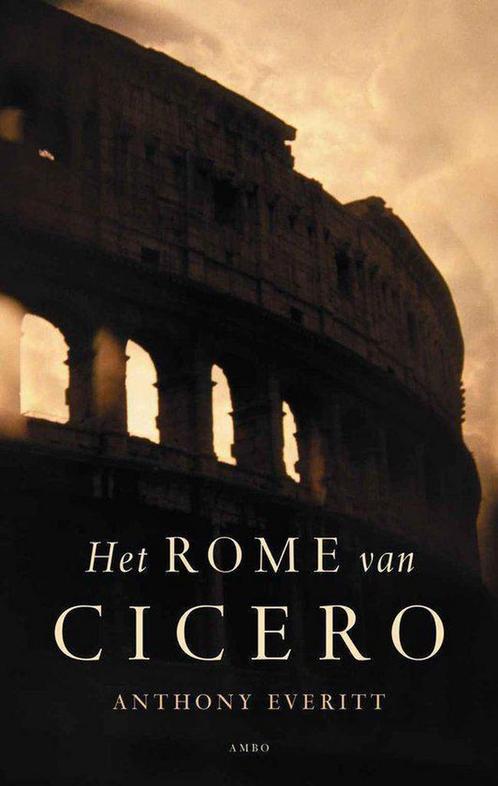 Het Rome van Cicero 9789026318757 A. Everitt, Boeken, Geschiedenis | Wereld, Zo goed als nieuw, Verzenden
