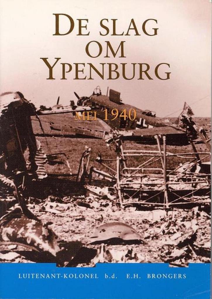 De slag om Ypenburg | mei 1940 9789072520166 E.H. Brongers, Boeken, Overige Boeken, Gelezen, Verzenden
