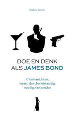 9789021587844 Doe en denk als James Bond | Tweedehands, Boeken, Verzenden, Zo goed als nieuw, Stephane Garnier