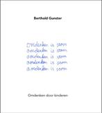 Omdenken is stom 9789400502734 Berthold Gunster, Boeken, Gelezen, Berthold Gunster, Verzenden