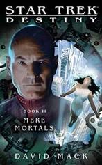 STAR TREK DESTINY MERE MORTALS MMPB 9781416551720 David Mack, Verzenden, Gelezen, David Mack