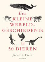 Een kleine wereldgeschiedenis in 50 dieren / Een kleine, Verzenden, Zo goed als nieuw, Jacob F. Field