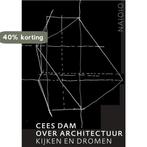 Cees Dam. Over architectuur 9789462083912 Cees Dam, Verzenden, Zo goed als nieuw, Cees Dam
