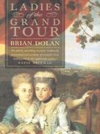 Ladies of the Grand Tour by Brian Dolan (Hardback), Gelezen, Brian Dolan, Verzenden