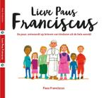 Lieve Paus Franciscus 9789089721310 Paus Franciscus, Verzenden, Zo goed als nieuw, Paus Franciscus