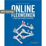 Online flexwerken en geld verdienen 9789463562089, Verzenden, Zo goed als nieuw, Victor G.B. Peters