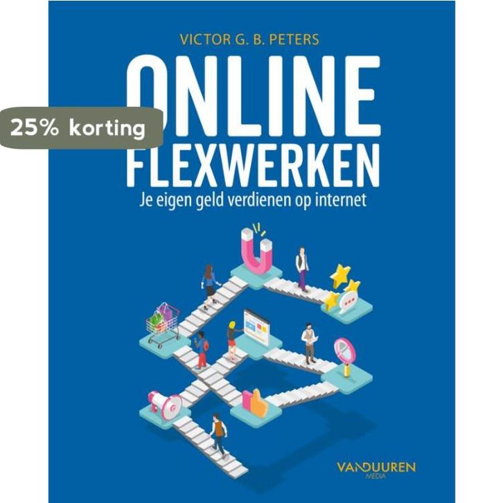 Online flexwerken en geld verdienen 9789463562089, Boeken, Informatica en Computer, Zo goed als nieuw, Verzenden
