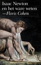 Isaac Newton en het ware weten 9789035134546 Floris Cohen, Boeken, Verzenden, Zo goed als nieuw, Floris Cohen