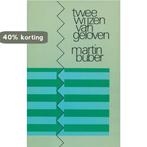 Twee wyzen van geloven 9789060770641 Buber, Boeken, Verzenden, Gelezen, Buber