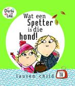 Wat een spetter is die hond! / Charlie en Lola 9789000037179, Boeken, Verzenden, Gelezen, Lauren Child