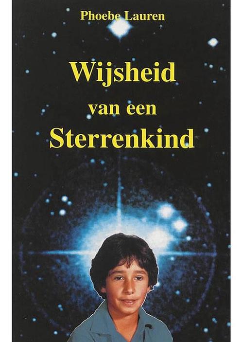 Wijsheid van een Sterrenkind Phoebe Lauren, Boeken, Esoterie en Spiritualiteit, Verzenden