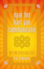 Naar het hart van communicatie 9789081747929 Eric Schneider, Verzenden, Gelezen, Eric Schneider