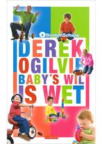 Babys wil is wet Derek Ogilvie, Verzenden, Nieuw