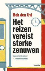 Het reizen vereist sterke zenuwen 9789400401587 Bob den Uyl, Verzenden, Gelezen, Bob den Uyl