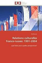 Relations culturelles franco-russes: 1991-2004. BOUVIER-A, Boeken, Verzenden, Zo goed als nieuw, Bouvier-A