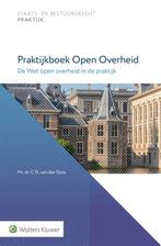 Praktijkboek open overheid 9789013161175, Verzenden, Zo goed als nieuw