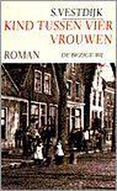 KIND TUSSEN VIER VROUWEN 9789023433897 Simon Vestdijk, Boeken, Romans, Gelezen, Verzenden