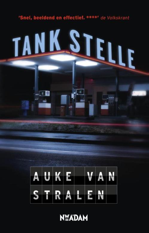Tankstelle 9789046817858 Auke van Stralen, Boeken, Thrillers, Gelezen, Verzenden