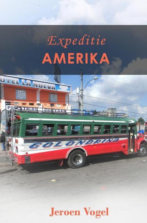 Expeditie Amerika 9789464352955 Jeroen Vogel, Boeken, Overige Boeken, Gelezen, Verzenden