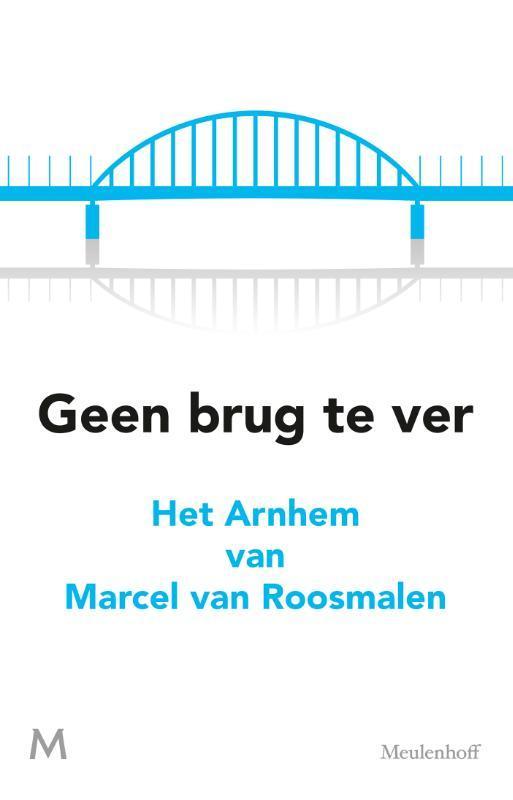 Geen brug te ver 9789029092340 Marcel van Roosmalen, Boeken, Literatuur, Gelezen, Verzenden