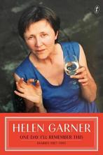 One Day Ill Remember This 9781922330277 Helen Garner, Verzenden, Gelezen, Helen Garner