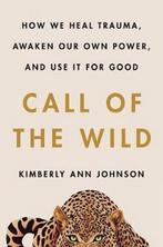 9780062970909 Call of the Wild Kimberly Ann Johnson, Verzenden, Nieuw, Kimberly Ann Johnson