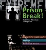Extreme Science: Prison Break And Other Adventures, Boeken, Grant Bage, Jane Turner, Gelezen, Verzenden