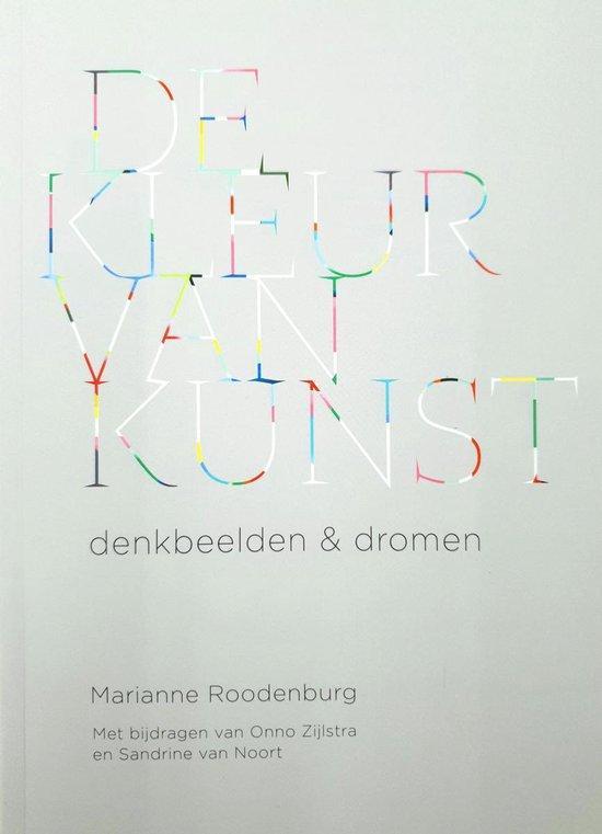 De Kleur van Kunst 9789082636116 Marianne Roodenburg, Boeken, Kunst en Cultuur | Beeldend, Zo goed als nieuw, Verzenden