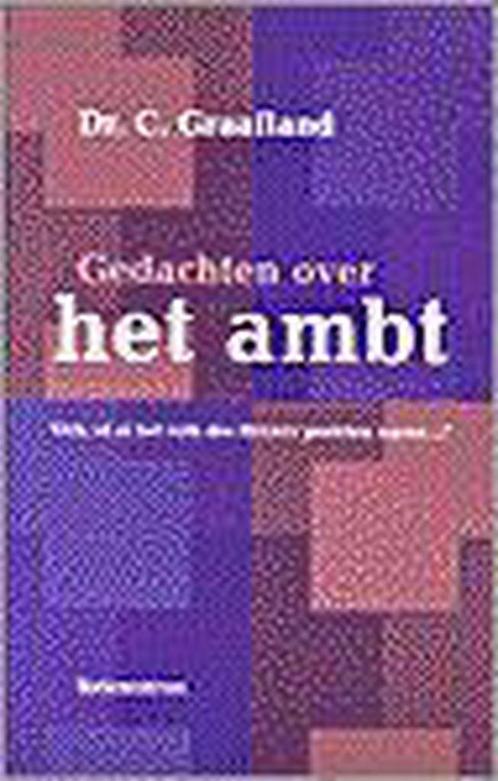 Gedachten over het ambt 9789023904168 C. Graafland, Boeken, Godsdienst en Theologie, Gelezen, Verzenden