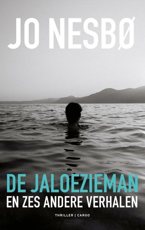De jaloezieman en zes andere verhalen 9789403163017 Jo Nesbø, Boeken, Overige Boeken, Gelezen, Verzenden
