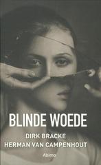 Blinde woede / Portret 9789462343412 Herman van Campenhout, Verzenden, Gelezen, Herman van Campenhout